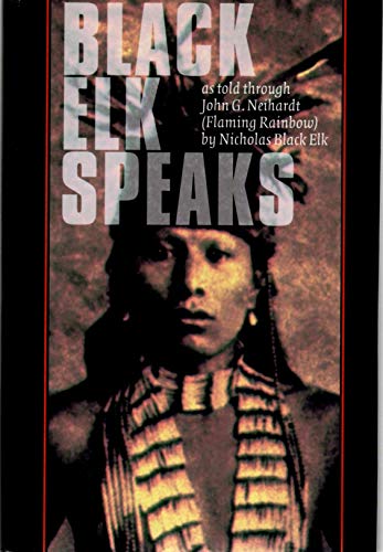 Stock image for Black Elk Speaks: Being the Life Story of a Holy Man of the Oglala Sioux for sale by Wonder Book