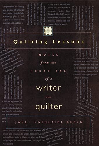 9780803213180: Quilting Lessons: Notes from the Scrap Bag of a Writer and Quilter