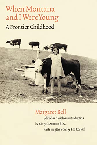 9780803213258: When Montana and I Were Young: A Frontier Childhood