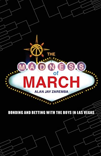 Beispielbild fr The Madness of March : Bonding and Betting with the Boys in Las Vegas zum Verkauf von Better World Books