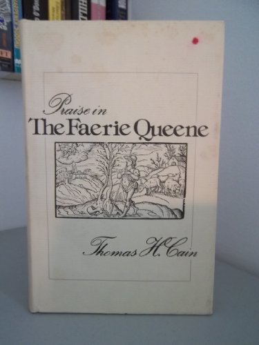 Beispielbild fr Praise in "The Faerie Queene" zum Verkauf von Better World Books