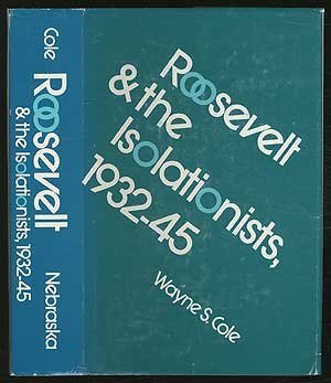 Roosevelt and the Isolationists, 1932-45