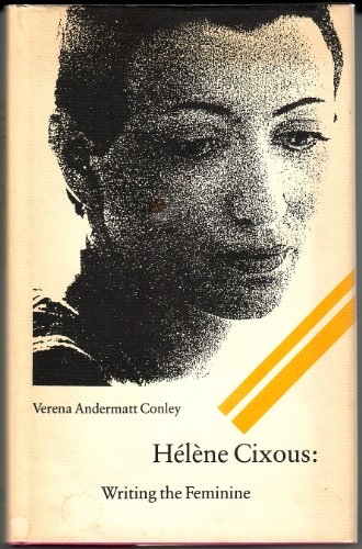 9780803214248: Helene Cixous: Writing the Feminine