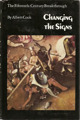 Stock image for Changing the Signs : The Fifteenth-Century Breakthrough for sale by Better World Books
