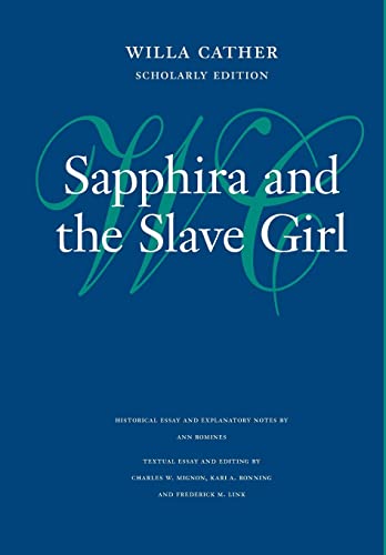 9780803214354: Sapphira and the Slave Girl (Willa Cather Scholarly Edition)