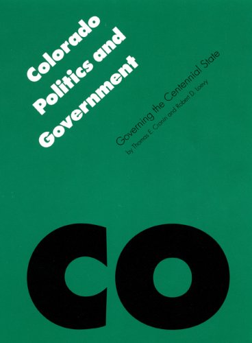 Beispielbild fr Colorado Politics and Government: Governing the Centennial State (Politics & Governments of the American States Series) zum Verkauf von Orbiting Books