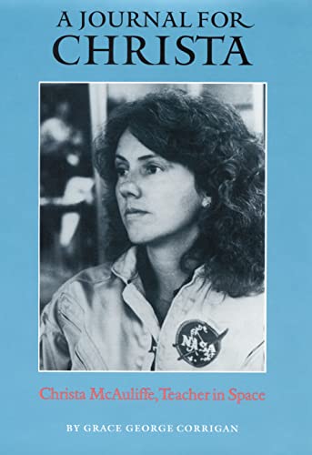 Imagen de archivo de A Journal for Christa: Christa McAuliffe, Teacher in Space a la venta por Wonder Book