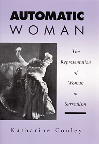 Imagen de archivo de Automatic Woman: The Representation of Woman in Surrealism a la venta por Allen's Bookshop