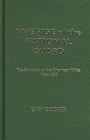 9780803214866: The Rise of the National Guard: The Evolution of the American Militia, 1865-1920 (Studies in War, Society, and the Military)