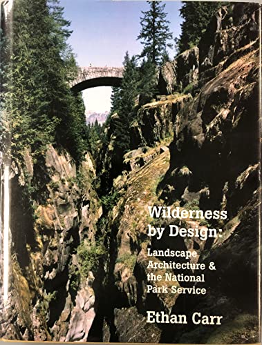 Stock image for Wilderness by Design: Landscape Architecture and the National Park Service for sale by HPB-Red