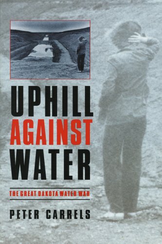 9780803214965: Uphill Against Water: The Great Dakota Water War