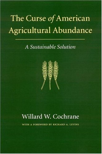 Beispielbild fr The Curse of American Agricultural Abundance: A Sustainable Solution (Our Sustainable Future Series) zum Verkauf von Blue Vase Books