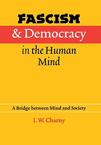 9780803215504: Fascism And Democracy in the Human Mind: A Bridge Between Mind And Society