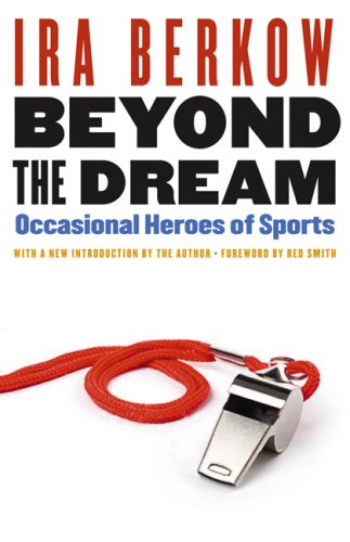 9780803215955: Beyond the Dream: Occasional Heroes of Sports