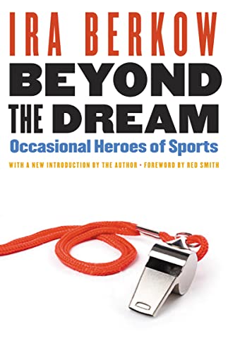9780803215955: Beyond the Dream: Occasional Heroes of Sports