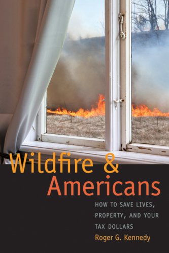 Beispielbild fr Wildfire and Americans : How to Save Lives, Property, and Your Tax Dollars zum Verkauf von Better World Books