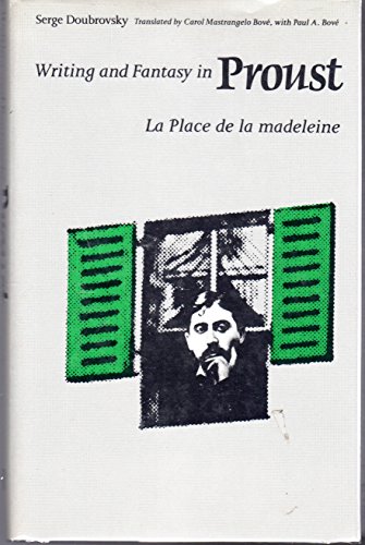 Beispielbild fr Writing and Fantasy in Proust: LA Place De LA Madeleine (English and French Edition) zum Verkauf von Front Cover Books