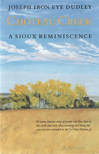 Stock image for Choteau Creek: A Sioux Reminiscence for sale by ZBK Books