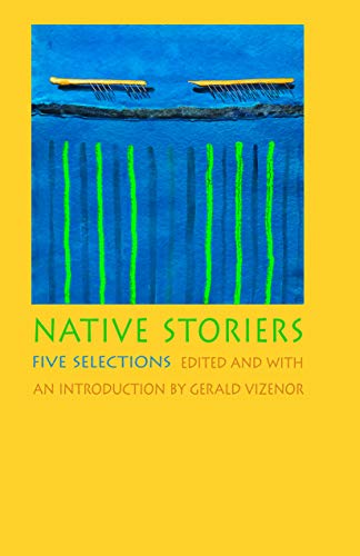 Stock image for Native Storiers: Five Selections (Native Storiers: A Series of American Narratives) for sale by The Book Cellar, LLC