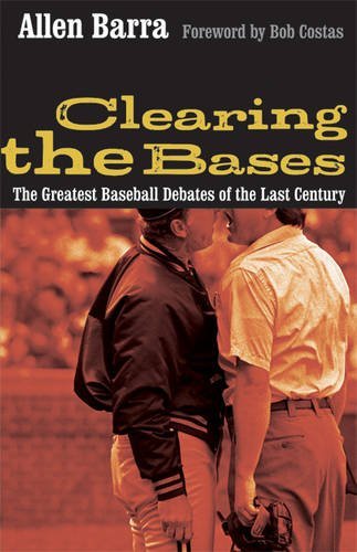 Stock image for Clearing the Bases: The Greatest Baseball Debates of the Last Century for sale by Books From California