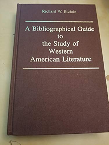 9780803218017: A Bibliographical Guide to the Study of Western American Literature