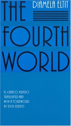 The Fourth World (Latin American Women Writers) (9780803218178) by Eltit, Diamela