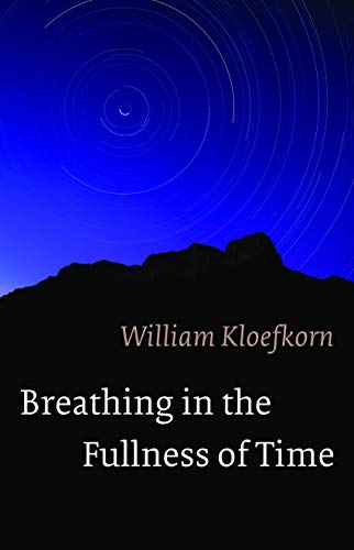 Breathing in the Fullness of Time (9780803219328) by Kloefkorn, William