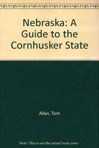 9780803219533: Nebraska: A Guide to the Cornhusker State