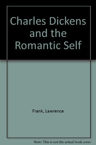 9780803219656: Charles Dickens and the Romantic Self