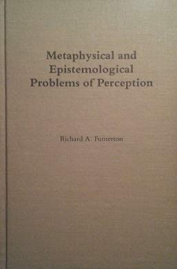 Beispielbild fr Metaphysical and Epistemological Problems of Perception zum Verkauf von Anybook.com