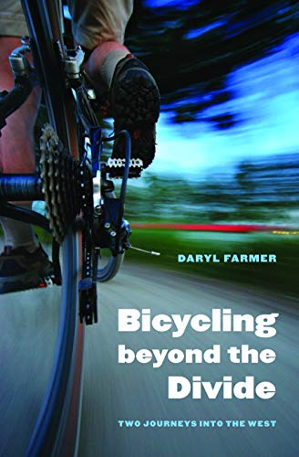 Stock image for Bicycling Beyond the Divide : Two Journeys into the West for sale by Better World Books