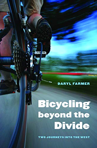 9780803220348: Bicycling Beyond the Divide: Two Journeys into the West (Outdoor Lives)