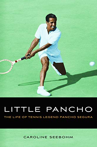 Stock image for Little Pancho: The Life of Tennis Legend Pancho Segura for sale by Half Price Books Inc.
