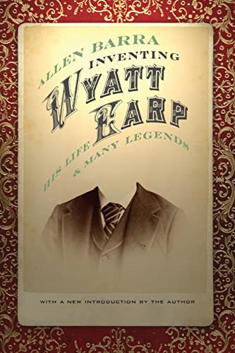 Beispielbild fr Inventing Wyatt Earp: His Life and Many Legends zum Verkauf von Powell's Bookstores Chicago, ABAA