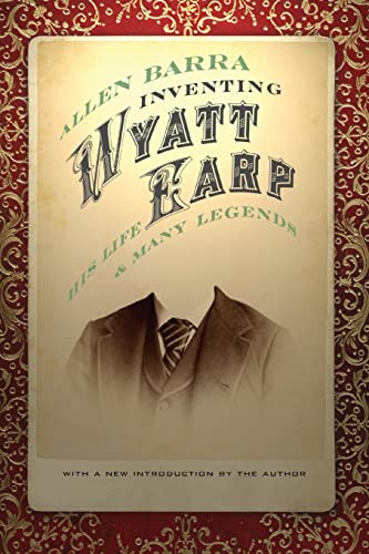 Imagen de archivo de Inventing Wyatt Earp: His Life and Many Legends a la venta por SecondSale