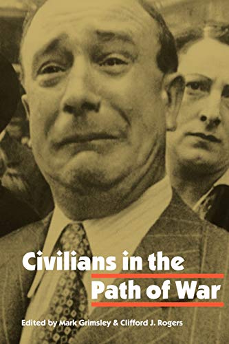 Stock image for Civilians in the Path of War (Studies in War, Society, and the Military) for sale by Midtown Scholar Bookstore