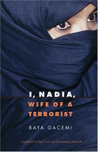 9780803222045: I, Nadia, Wife of a Terrorist
