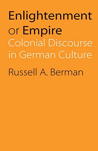 Stock image for Enlightenment or Empire: Colonial Discourse in German Culture for sale by Blackwell's