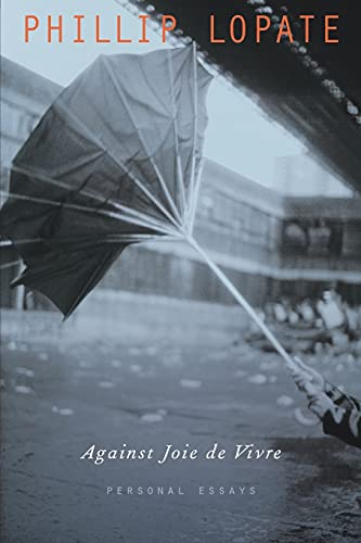 Imagen de archivo de Against Joie de Vivre: Personal Essays a la venta por ThriftBooks-Dallas