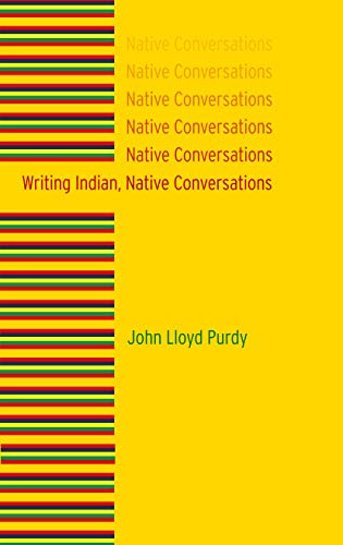 Imagen de archivo de Writing Indian, Native Conversations a la venta por 3rd St. Books