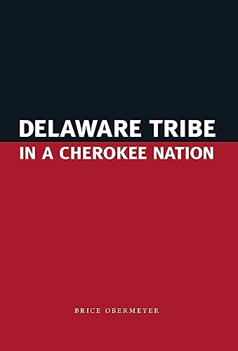 Stock image for Delaware Tribe in a Cherokee Nation for sale by Midtown Scholar Bookstore
