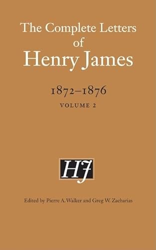 9780803222977: The Complete Letters of Henry James, 1872–1876: Volume 2