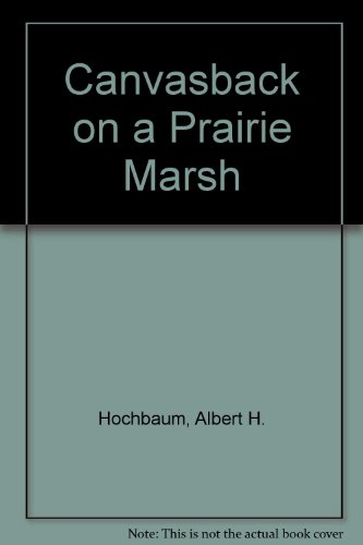 9780803223004: The Canvasback on a Prairie Marsh