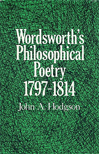 Wordsworth's Philosophical Poetry, 1797-1814 (9780803223103) by Hodgson, John A.