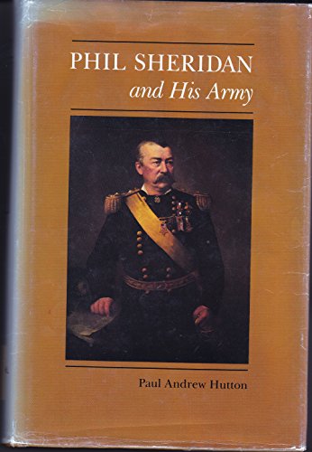9780803223295: Phil Sheridan and His Army