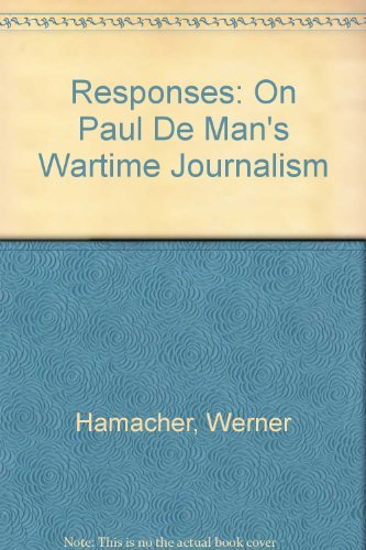 Stock image for Responses: On Paul de Man's Wartime Journalism for sale by SatelliteBooks