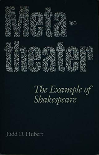 Stock image for Metatheater The Example of Shakespeare for sale by Willis Monie-Books, ABAA