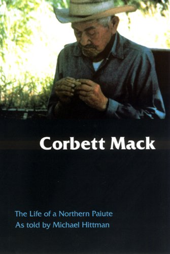 Stock image for Corbett Mack; The Life of a Northern Paiute. for sale by Shirley K. Mapes, Books