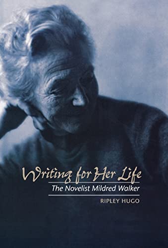 Beispielbild fr Writing for Her Life: The Novelist Mildred Walker zum Verkauf von BooksRun