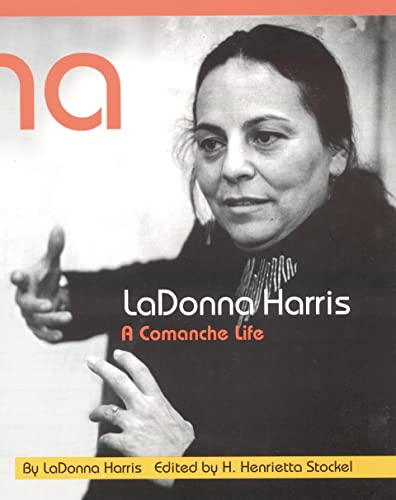 Stock image for LaDonna Harris: A Comanche Life (American Indian Lives) for sale by Irish Booksellers